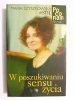 W POSZUKIWANIU SENSU ŻYCIA - Maria Szyszkowska 1998